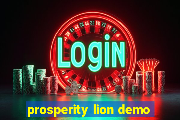 prosperity lion demo